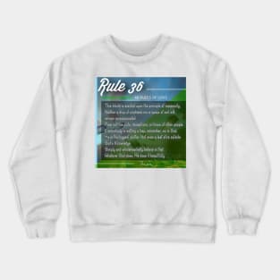 40 RULES OF LOVE - 36 Crewneck Sweatshirt